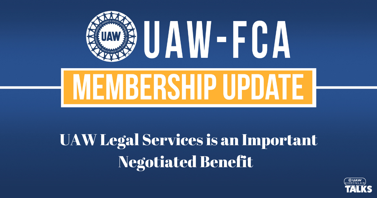 UAW Legal Services is an Important Negotiated Benefit UAW FCA